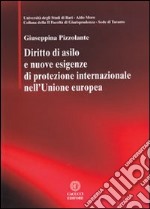 Diritto di asilo e nuove esigenze di protezione internazionale nell'Unione europea libro