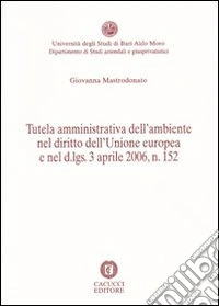 Tutela amministrativa dell'ambiente nel diritto dell'Unione europea libro