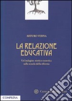 La relazione educativa. Un'indagine storico-teoretica sulla scuola della riforma libro