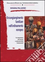 Il ricongiungimento familiare nell'ordinamento europeo