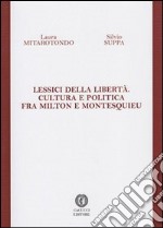 Lessici della libertà. Cultura e politica fra Milton e Montesquieu