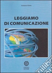 Leggiamo di comunicazione libro