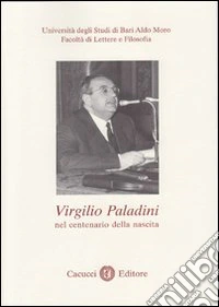 Virgilio Paladini. Nel centenario dalla nascita libro