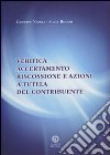 Verifica, accertamento, riscossione e azioni a tutela del contribuente libro di Napoli Giuseppe Rocchi Silvia