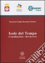 Isole del Tempo. Conciliazione vita-lavoro libro