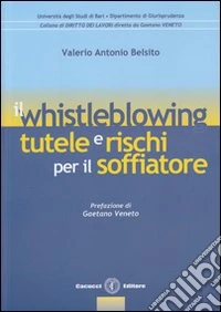 Il whistleblowing. Tutele e rischi per il soffiatore