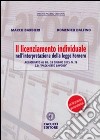 Il licenziamento individuale. Nell'interpretazione della legge Fornero libro