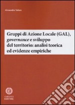 Gruppi di Azione Locale (GAL), governance e sviluppo del territorio: analisi teorica ed evidenze empiriche