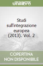 Studi sull'integrazione europea (2013). Vol. 2 libro