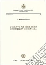 Governo del territorio e sicurezza sostenibile libro