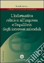 L'informativa relativa all'impresa e l'equilibrio degli interessi aziendali