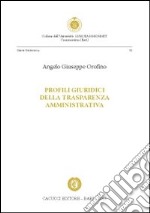 Profili giuridici della trasparenza amministrativa libro