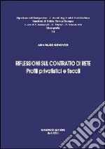 Riflessioni sul contratto di rete. Profili privatistici e fiscali libro