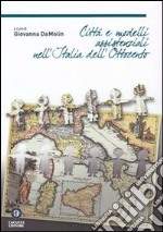 Città e modelli assistenziali nell'Italia dell'Ottocento libro