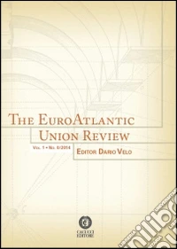 The EuroAtlantic union review (2014). Vol. 1 libro