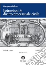 Istituzioni di diritto processuale civile (1) libro