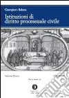 Istituzioni di diritto processuale civile (1) libro