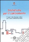 Statistiche per il cambiamento. I «numeri» della provincia di Bari per la nuova città metropolitana libro