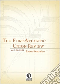 The EuroAtlantic union review (2014). Vol. 1 libro