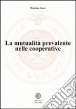 La mutualità prevalente nelle cooperative