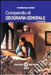 Compendio di geografia generale libro di Rossi Pasquale
