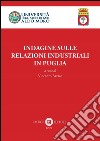 Indagine sulle relazioni industriali territoriali in Puglia libro