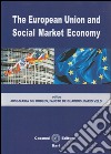 The European Union and social market economy libro