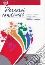 Percorsi condivisi. Ricerche su popolazione, ambiente e salute. Ediz. multilingue libro