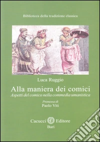 Alla maniera dei comici. Aspetti del comico nella commedia umanistica libro