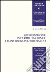 Giurisdizione, interpretazione e co-produzione normativa libro