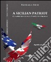 A Sicilian patriot. Giovanni Falcone e gli Stati Uniti d'America libro