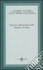 Il governo della gestione delle plastiche nei rifiuti libro