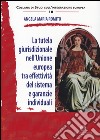 La tutela giurisprudenziale nell'Unione Europea tra effettività del sistema e garanzie individuali libro