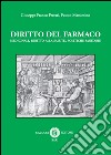 Diritto del farmaco. Medicinali, diritto alla salute, politiche sanitarie libro