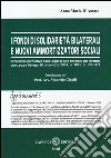 I fondi di solidarietà e nuovi ammortizzatori sociali. Evoluzione normativa dalla Legge n. 662 del 1996 alla Riforma con Legge Delega 10 dicembre 2014, n. 183 libro