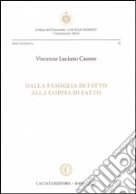 Dalla famiglia di fatto alla coppia di fatto