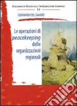 Le operazioni di peacekeeping delle organizzazioni regionali libro