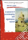 Le operazioni di peacekeeping delle organizzazioni regionali libro di Cellamare Giovanni