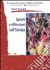 Spunti e riflessioni sull'Europa libro