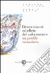 Determinanti ed effetti del volontariato. Un profilo economico libro