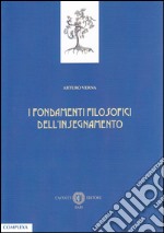 I fondamenti filosofici dell'insegnamento libro