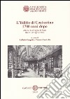 L'editto di Costantino 1700 anni dopo. Atti del convegno di studi (Bari, 11-12 aprile 2013) libro