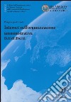 Internet nell'organizzazione amministrativa. Reti di libertà libro