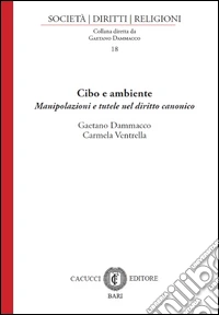 Gaetano Damacco, Carmela Ventrella - Cibo E Ambiente libro