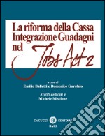 La riforma della Cassa Integrazione Guadagni nel Jobs Act 2