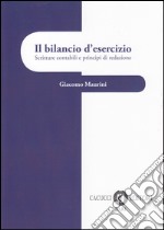 Il bilancio d'esercizio. Scritture contabili e principi di redazione libro