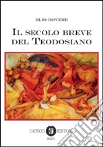 Il secolo breve del Teodosiano libro