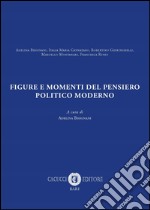 Figure e momenti del pensiero politico moderno libro