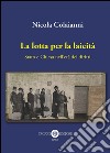 La lotta per la laicità. Stato e Chiesa nell'età dei diritti libro di Colaianni Nicola