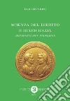 Scienza del diritto e democrazia. Hermogenianus iurislator libro